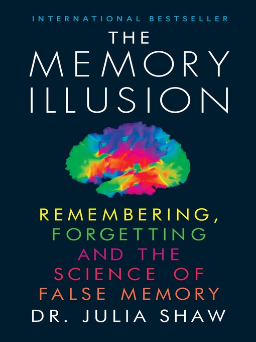 Title details for The Memory Illusion by Julia Shaw - Available